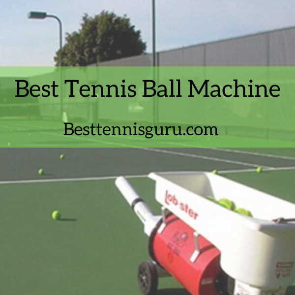 Best Tennis Ball macine 2020 Reviews-Buyer guide