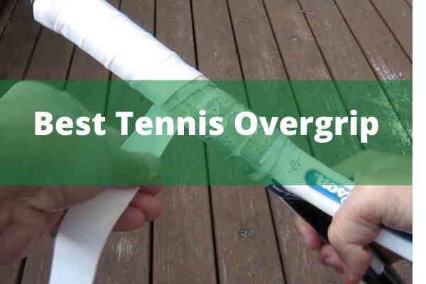 Best Tennis Overgrip Best Tennis Overgrip