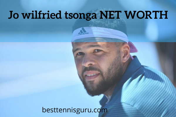 jo wilfried tsonga net worth 2020 jo wilfried tsonga net worth 2020
