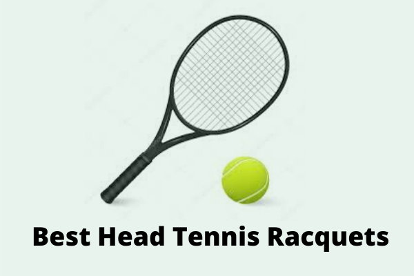 Best Head Tennis Racquets Best Head Tennis Racquets