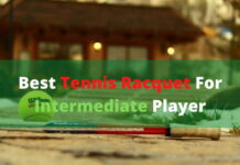 Best Tennis Racquets For Intermediate