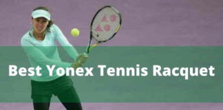 Best Yonex tennis racquets reviews