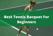 Best Tennis Racquet For Beginners