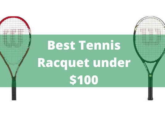 Best Tennis Racquet Under $100