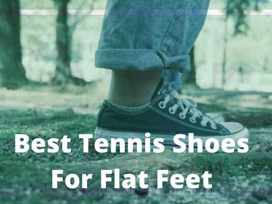 Best Tennis shoes for flat feet