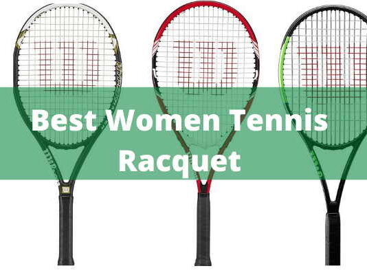 Best Women Tennis Racquet