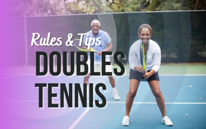 Doubles Tennis Rules & Tips