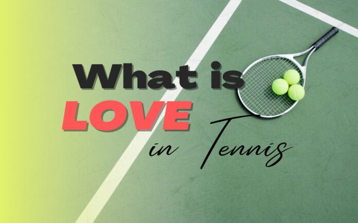 Définition de l'amour au tennis Définition de l'amour au tennis