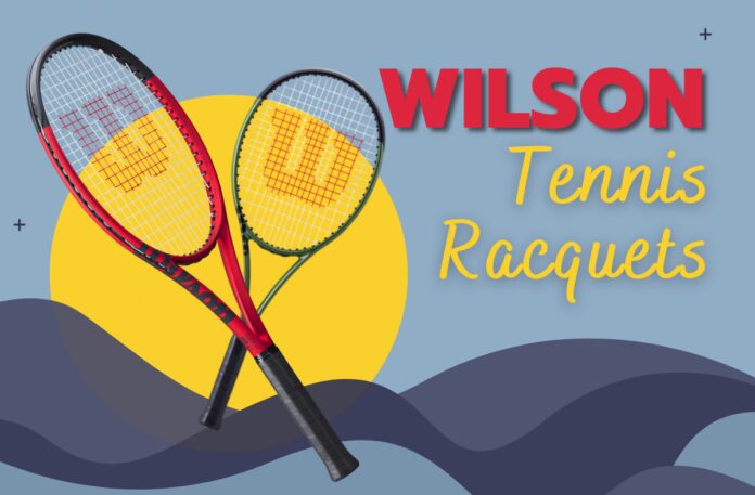 melhor raquete de tênis wilson