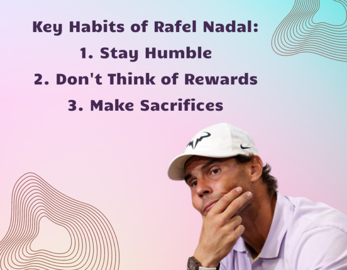 Schlüsselgewohnheiten von Rafel Nadal