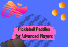 Pickleball Paddles for Advanced Players