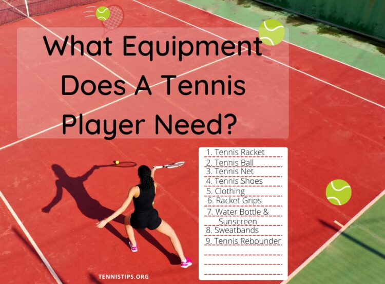 What Equipment Does A Tennis Player Need? 2024 Guide