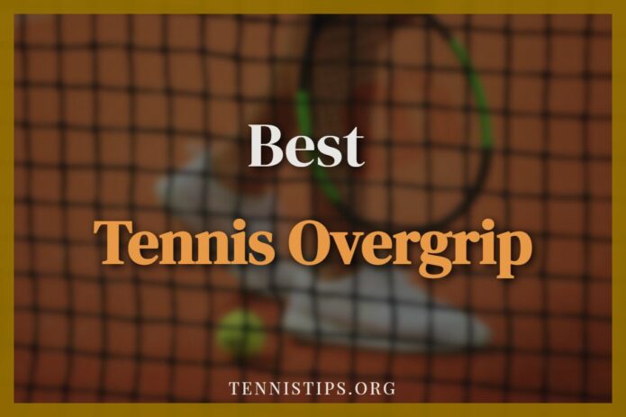 Best Tennis Overgrip