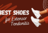 Best Shoes for Extensor Tendonitis