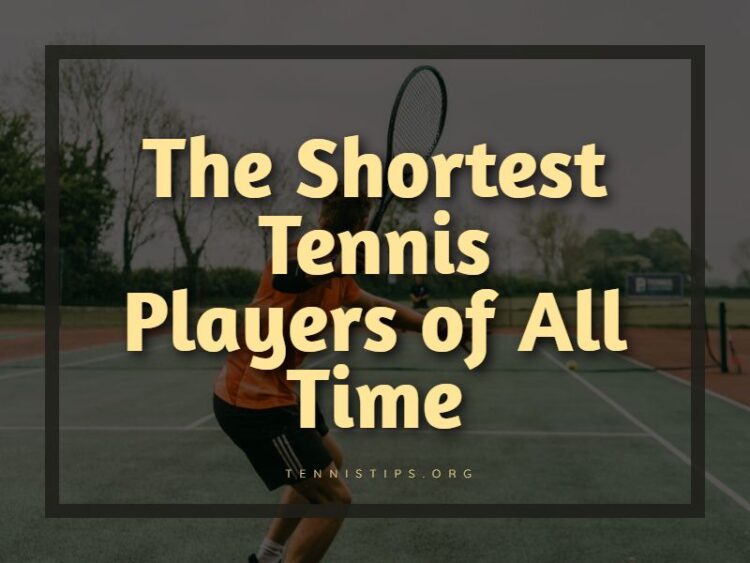 Top 10 Shortest Tennis Players of All Time Men & Women