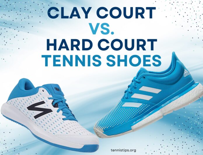 Clay Court Vs. Hard Court Tennis Shoes