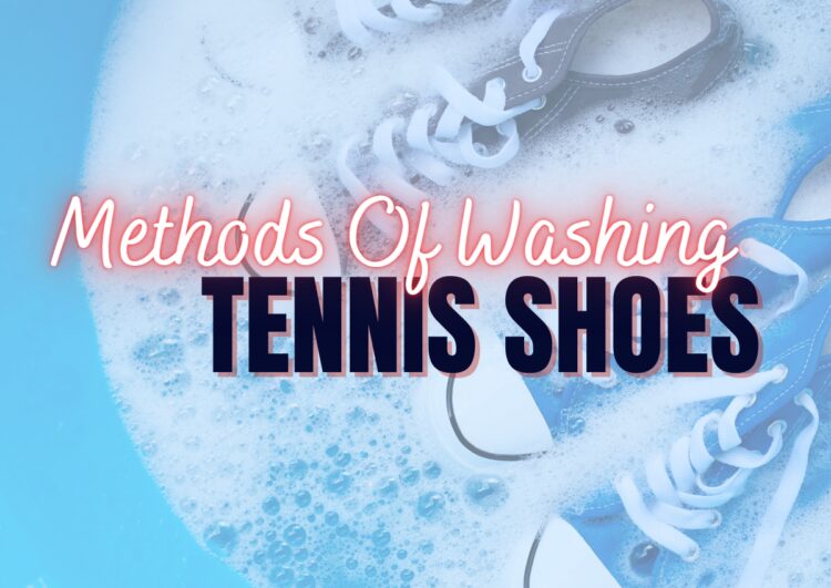 Methods Of Washing Tennis Shoes