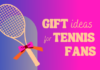 gift ideas for tennis fans