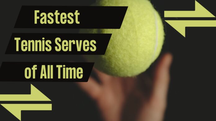 Tidernas snabbaste tennisserveringar – herrar och damer