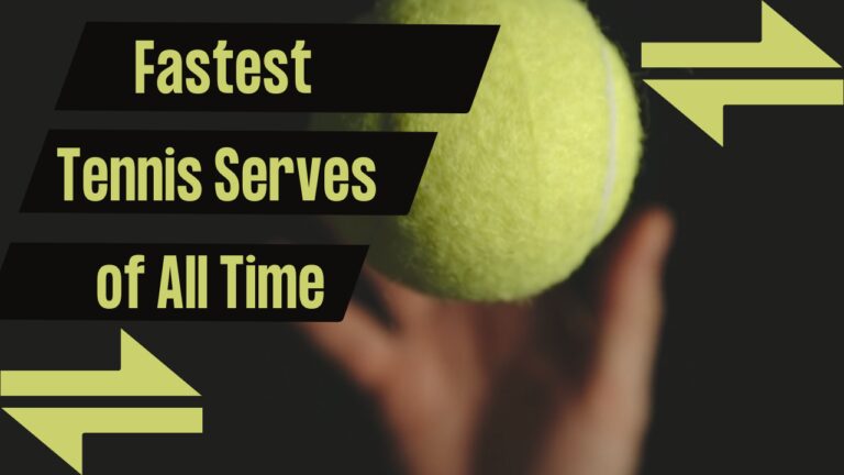 Die schnellsten Tennisaufschläge aller Zeiten – Männer und Frauen