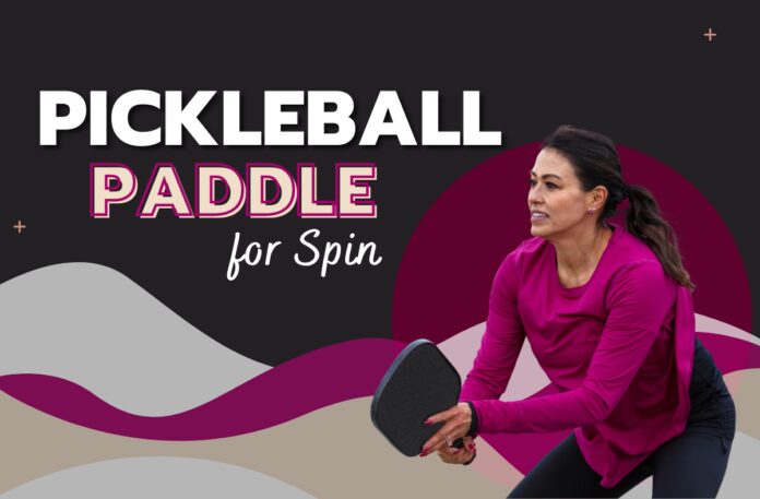 Pickleball Paddle for Spin