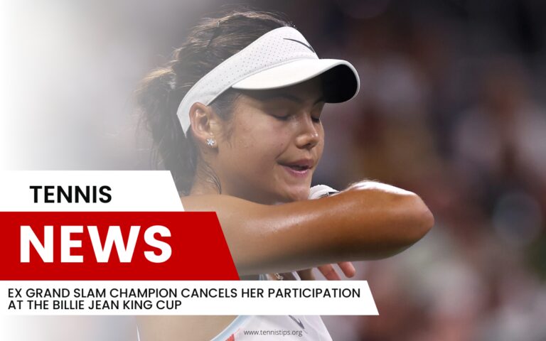Ex Grand Slam Champion Cancels Her Participation at the Billie Jean King Cup