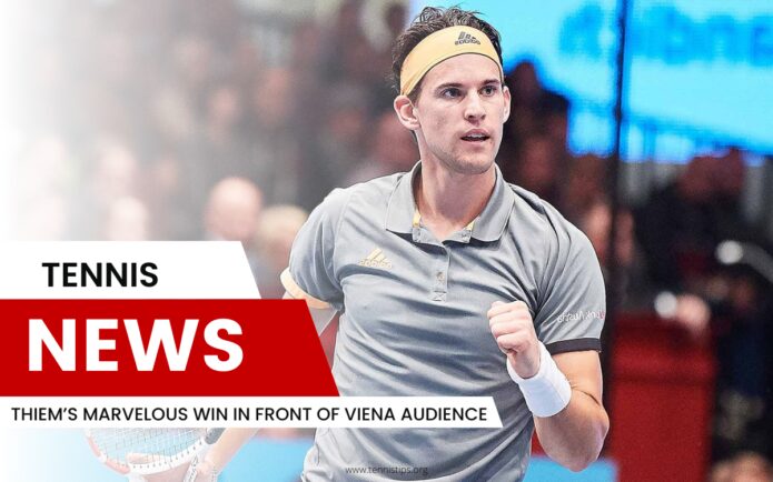Thiem’s Marvelous Win in Front of Viena Audience