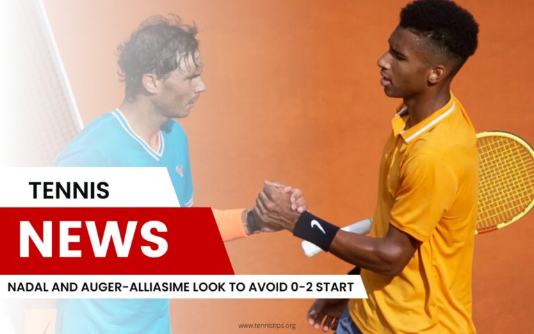 Nadal and Auger-Alliasime Look To Avoid 0-2 Start