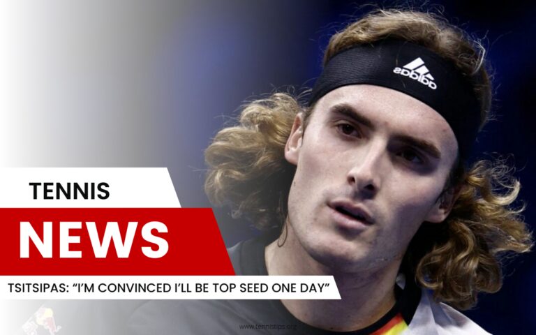 Tsitsipas “I’m Convinced I’ll Be Top Seed One Day”