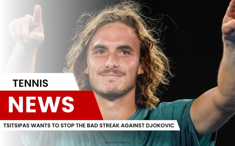 Tsitsipas Wants to Stop the Bad Streak Against Djokovic