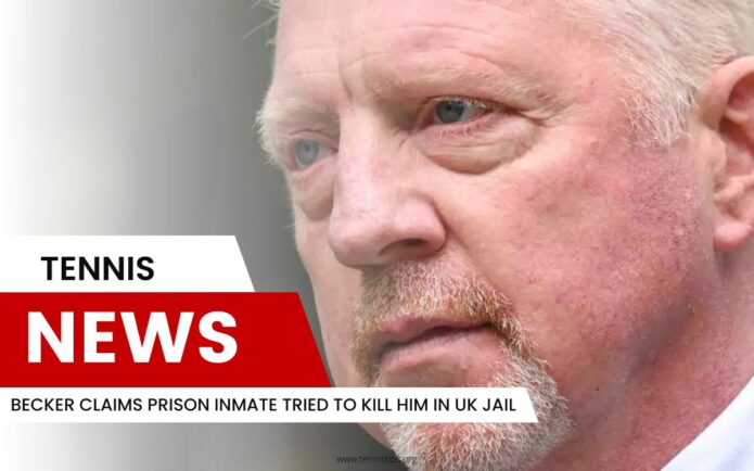 Becker behauptet, ein Gefängnisinsasse habe versucht, ihn im britischen Gefängnis zu töten