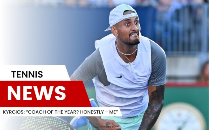 Kyrgios Coach of the Year Honestly - Me Kyrgios Coach of the Year Honestly - Me