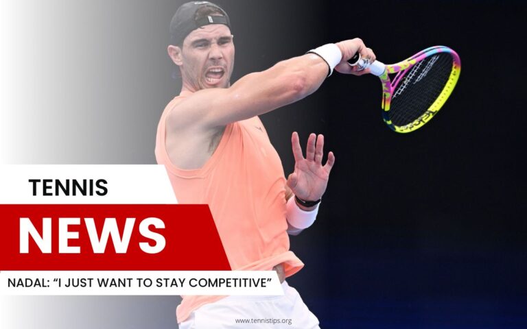Nadal “I Just Want to Stay Competitive”