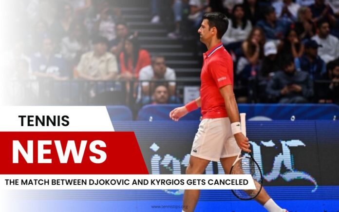 De wedstrijd tussen Djokovic en Kyrgios wordt afgelast