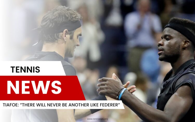 Tiafoe “There Will Never Be Another Like Federer”