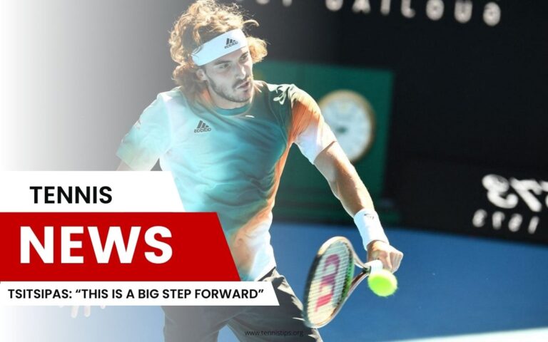 Tsitsipas “This Is a Big Step Forward”