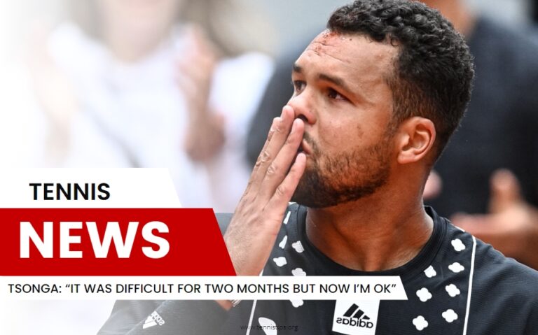 Tsonga Fue difícil durante dos meses pero ahora estoy bien