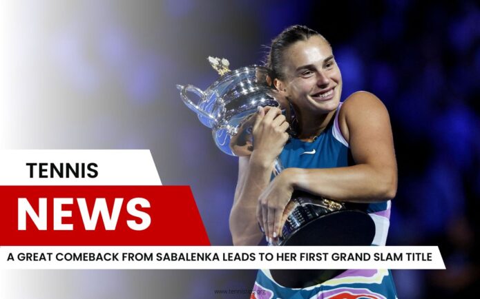 En fantastisk comeback från Sabalenka leder till hennes första Grand Slam-titel