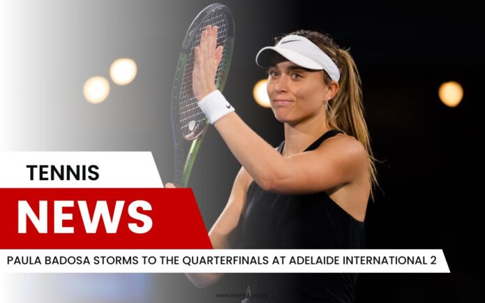 Paula Badosa Storms to the Quarterfinals at Adelaide International 2