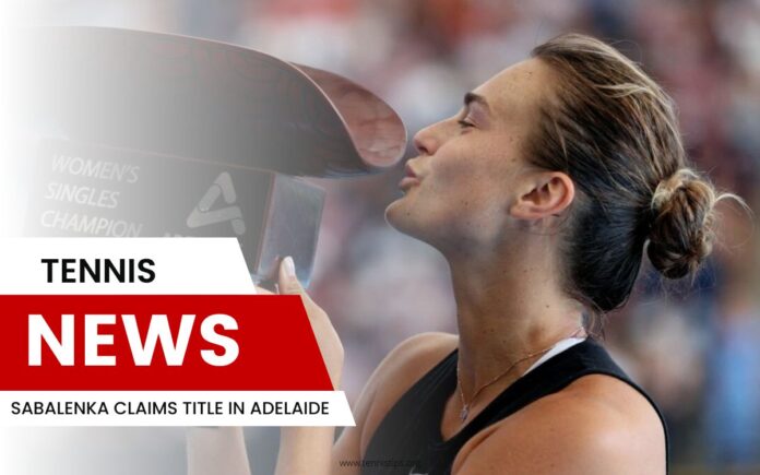 Sabalenka revendique le titre à Adélaïde Sabalenka revendique le titre à Adélaïde