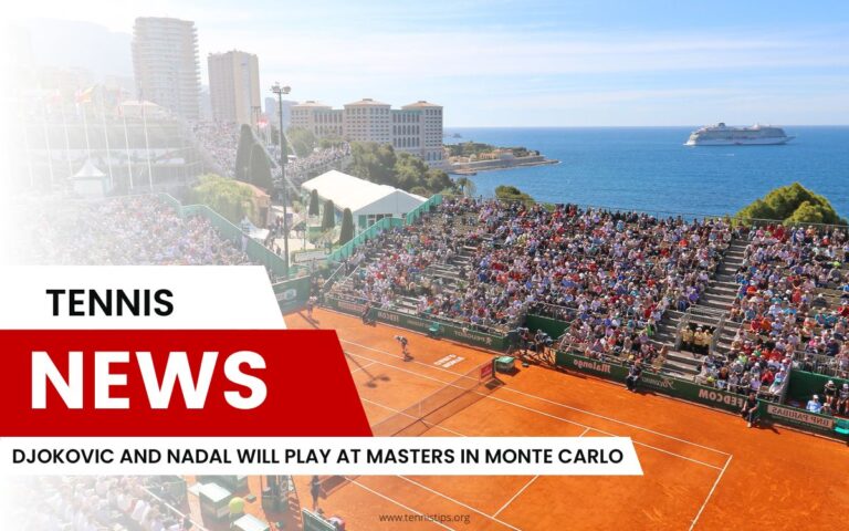 Djokovic and Nadal Will Play at Masters in Monte Carlo