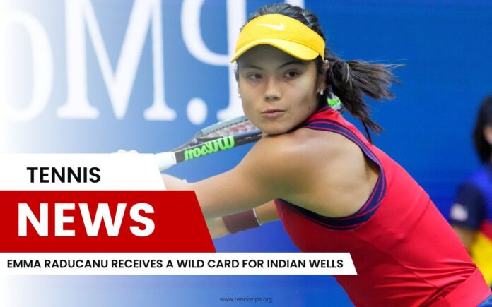 Emma Raducanu reçoit une Wild Card pour Indian Wells