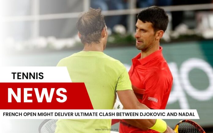 L'Open de France pourrait offrir un affrontement ultime entre Djokovic et Nadal