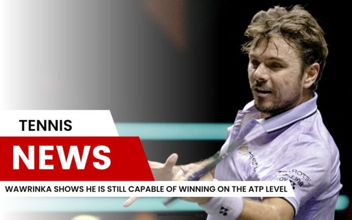 Wawrinka Shows He Is Still Capable of Winning on the ATP Level