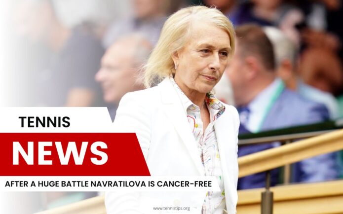 Depois de uma grande batalha, Navratilova está livre do câncer