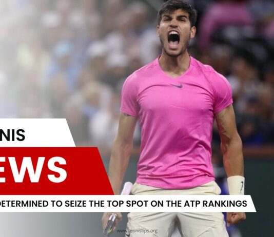 Alcaraz Determined to Seize the Top Spot on the ATP Rankings
