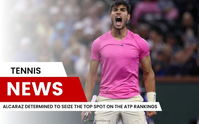 Alcaraz determinado a conquistar o primeiro lugar no ranking da ATP
