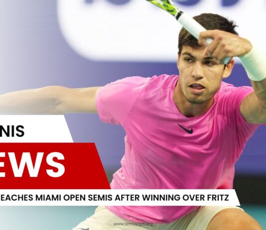 Alcaraz Reaches Miami Open Semis After Winning Over Fritz