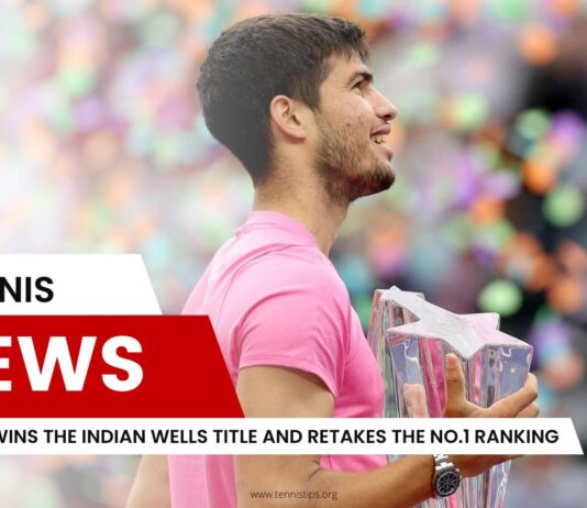 Alcaraz Wins the Indian Wells Title and Retakes the No.1 Ranking