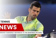 Djokovic Flawlessly Advances to the Semifinals in Dubai